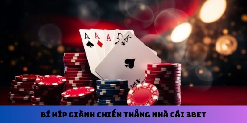 Bí kíp giành chiến thắng nhà cái 3BET