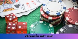 Cách kiểm soát Tilt
