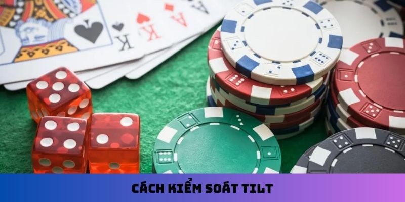 Cách kiểm soát Tilt