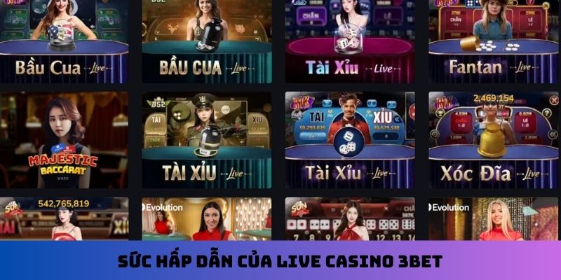 Sức hấp dẫn của Live Casino 3Bet